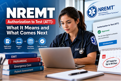 NREMT Authorization to Test (ATT): What It Means and What Comes Next
